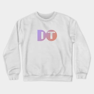 Do it! Crewneck Sweatshirt